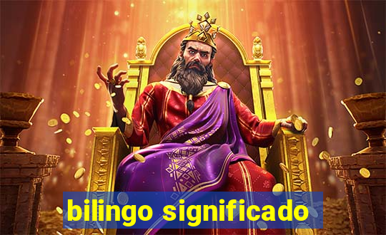 bilingo significado